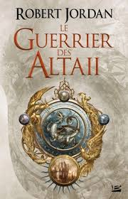 Le Guerrier des Altaii - Livre de Robert Jordan Le Guerrier des Altaii