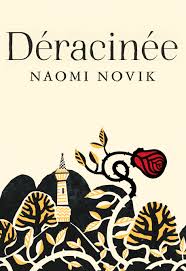 Déracinée – Livre de Naomi Novik