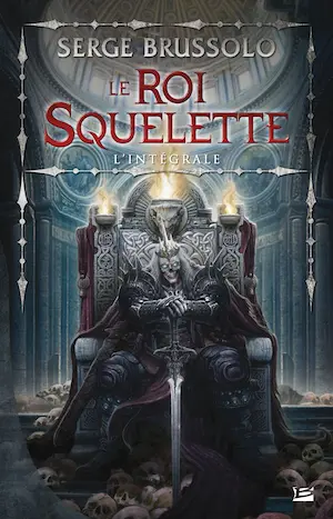 Le Roi Squelette, Intégrale – Livre de Serge Brussolo