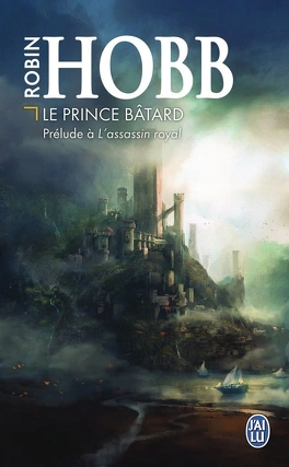 Le prince bâtard – Préquel de l’Assassin royal