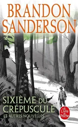 Sixième du Crépuscule et autres nouvelles sixieme du crepuscule et autres nouvelles 5051011 264 432