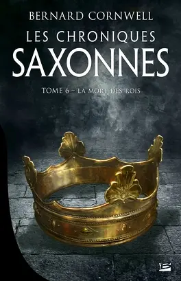 Les Chroniques saxonnes, Tomes 1 à 6