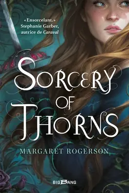 Sorcery of Thorns, les 2 livres de la série