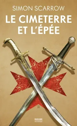 Le Cimeterre et l'Épée - Livre de Simon Scarrow le cimeterre et lepee 1499720 264 432