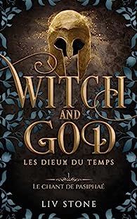 Witch and God - Les Dieux du temps, Tome 1 : Le Chant de Pasiphaé 513rUrTVQgL. SX195 1