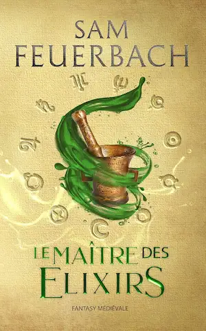 La Saga de l'alchimiste, les 3 livres de la série la saga de lalchimiste tome 1 le maitre des elixirs 5551203