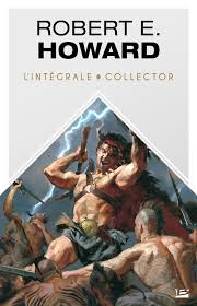 Robert E. Howard - L'Intégrale robhointgsdfg