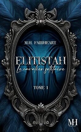 Elitistah, Tome 1 : Le Cavalier solitaire elitistah tome 1 le cavalier solitaire 5209040 264 432