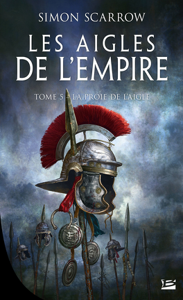 Les Aigles de l'Empire Tome 1 à 5 Téléchargement Gratuit en ePub les aigles de lempire tome 5 la proie de laigle 5175172 264 432