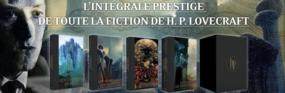 Howard Philips Lovecraft - L'intégrale prestige 28279442 1877602085615271 7990508647458621161 n 1