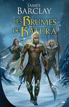 Les Elfes de James Barclay Tomes 1 à 3 les elfes tome 3 les brumes de katura 497671 264 432