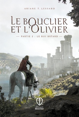 Le Bouclier et l’Olivier - La série de 2 Tomes le bouclier et lolivier partie 2 le roi batard 5469704 264 432