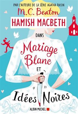 Hamish Macbeth de M. C. Beaton, les 24 livres de la série hamish macbeth tome 23 mariage blanc et idees noires 5503660 264 432