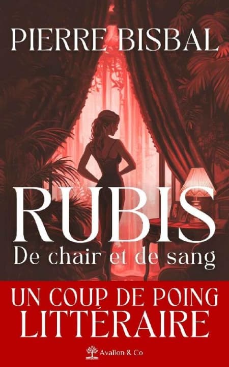 Rubis : De chair et de sang – Livre de Pierre Bisbal
