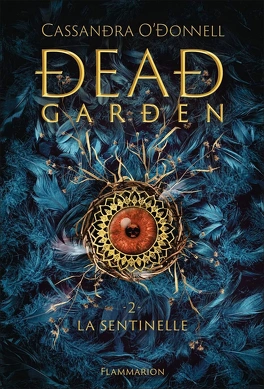 Dead Garden - Cassandra O'Donnell, tomes 1 et 2 2 Dead Garden
