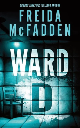 Ward D - Livre de Freida McFadden 2 Ward D