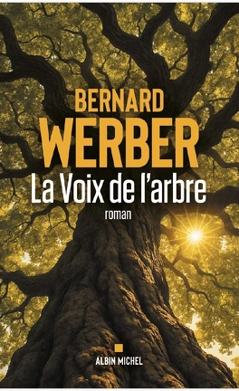 La Voix de l'arbre, livre de Bernard Werber 2 La Voix de l'arbre
