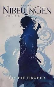 Nibelungen (Intégrale) - Livre de Sophie Fischer Nibelungen Integrale Livre de Sophie Fischer