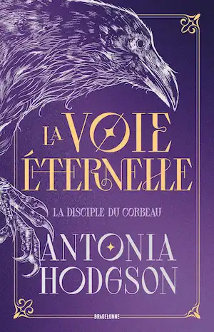 La Voie éternelle, Tome 1 : La Disciple du corbeau la voie eternelle tome 1 la disciple du corbeau 5736566