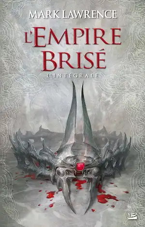 L&rsquo;Empire brisé (Intégrale) – Livre de Mark Lawrence