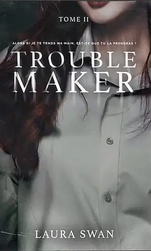 Troublemaker, les 2 livres de la série 1 Troublemaker, les 2 livres de la série